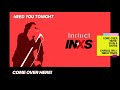 Induct INXS | Come Over Here! Need You Tonight Promo