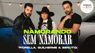 Fiorella, Guilherme \u0026 Benuto - Namorando Sem Namorar