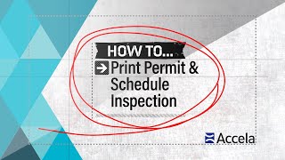 Accela How-To: Print Permit & Schedule Inspection