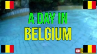 A Day In Belgium