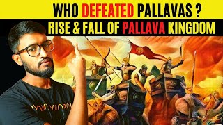 How Pallavas Empire Collapsed  Completely after 600 Years Rule || Rise and Fall of Pallava Kingdom