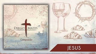 Jesus - Diego Mates