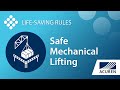 Life Saving Rules - Safe Mechanical Lifting