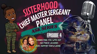 ASK SERIES IV: Female Air Force Chief Master Sergeant Sisterhood Panel 2020