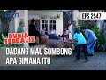 Dadang Mau Sombong Apa Gimana Itu - DUNIA TERBALIK