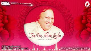 Tere Bin Nahin Lagda | Nusrat Fateh Ali Khan | Original Version | Tere Bin Official | OSA Worldwide