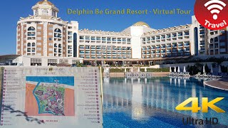 Delphin Be Grand Resort - Virtual tour based on the map (4K UHD)