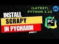 How to Install SCRAPY in Pycharm | On Windows / Mac OS [2024]
