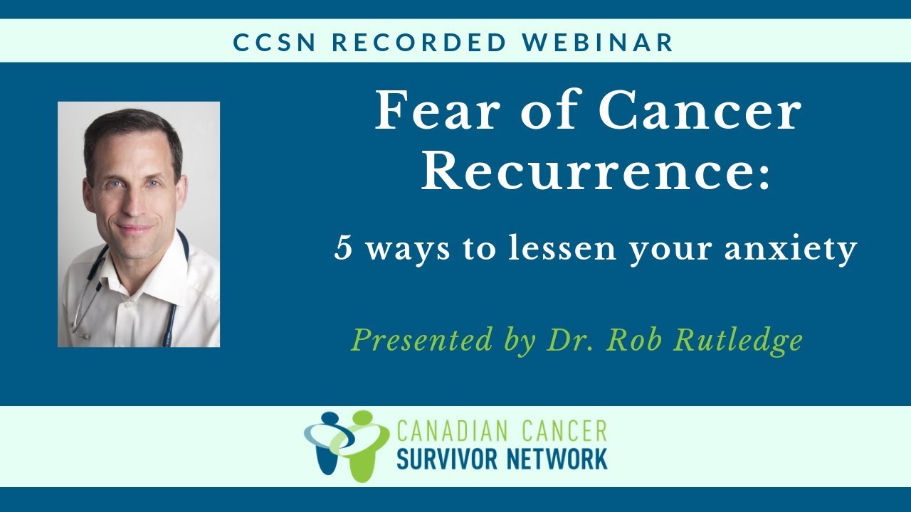 Fear Of Cancer Recurrence - 5 Ways To Lessen Your Anxiety - YouTube