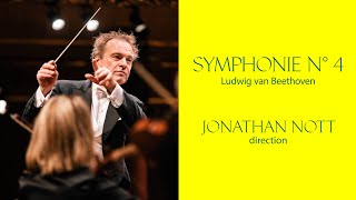 OSR - Beethoven | Symphonie N°4  | Jonathan Nott