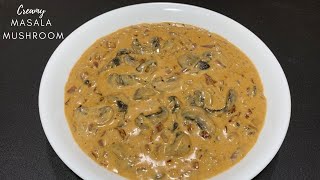 HOW TO MAKE CREAMY MASALA MUSHROOMS | Creamy Garlic Mushroom