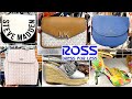 ROSS DRESS FOR LESS SHOP WITH ME 2022 | DESIGNER HANDBAGS, SHOES, SANDALS, HEELS, SPRING FINDS