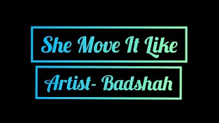 She Move It Like | Lyrical | Badshah | Warina Hussain | One Album