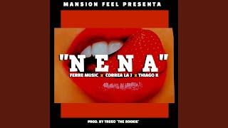 Nena (feat. Correa La J \u0026 Thiago K)