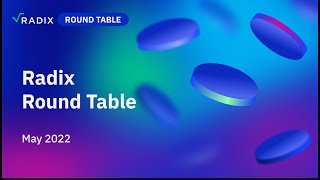 Radix Round Table -April 2022