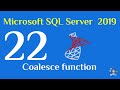 22 - SQL Server 2019 Coalesce function