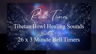 Reiki 3 Minute Timer with Tibetan Bowl Healing Sounds and 26 x 3 Bell Timers