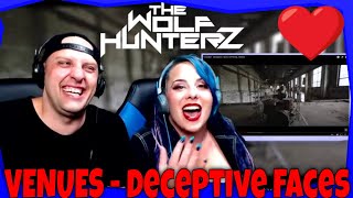 VENUES - Deceptive Faces (OFFICIAL VIDEO) THE WOLF HUNTERZ Reactions