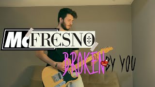 @mcfly  - Broken By You (feat. @fresnorock ) Guitar Cover