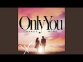 Only you