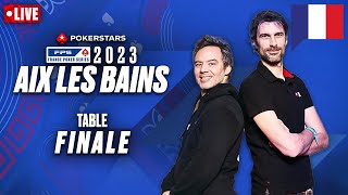 FPS Aix-les-Bains 2023  - Table Finale Partie 2 avec Benny & Yu ♠️ PokerStars en Français