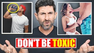 7 TOXIC Things Healthy Men NEVER Do... EVER!