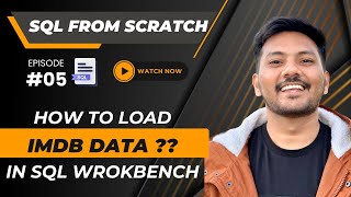#05 || How to load IMDB movies data into SQL Workbench || Complete SQL from Scratch #sql (2024)
