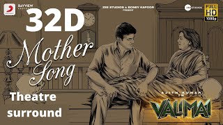 Valimai - Mother Song 8D ( Theatre surround) | Ajith Kumar | Yuvan Shankar Raja
