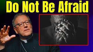 Catholic Priest ELOQUENTLY Explains Overcoming Fear