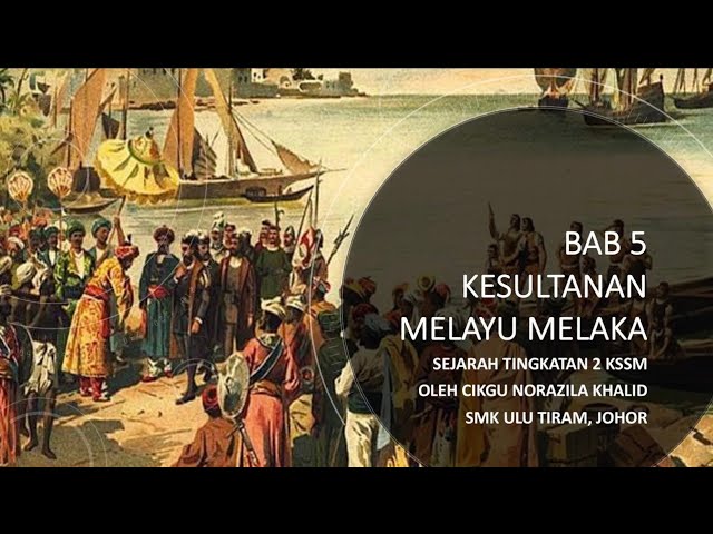 Nota Ringkas Sejarah Tingkatan 2 Bab 5 Kesultanan Melayu Melaka Q