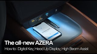 The all-new AZERA How To - Digital Key, Head Up Display, High Beam Assist for Safe Driving l Hyundai