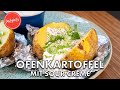 Ofenkartoffel mit Sour Creme (Rezept) - so einfach machst Du die leckere Baked potato!