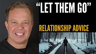 Let Them Go | Dr Joe Dispenza Relationship Advice