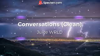 Juice WRLD - Conversations Lyrics (Clean)