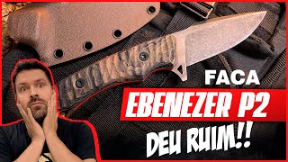 Faca EBENEZER P2  Deu Ruim - #survivalknife #edc @febredoaco @tocadoindio9531 @VeterinárioMateiroRV