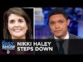 Nikki Haley’s Surprise Resignation | The Daily Show