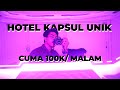 NYOBAIN NGINEP DI HOTEL KAPSUL BANDUNG, COCOK BUAT BACKPACKER