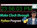Mack clock using python program || python tutorial || python project || Digital clock in python