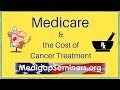 Medicare & the Cost of Cancer Treatment