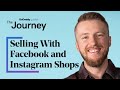 How to Reach More Customers With Facebook and Instagram Shops | The Journey