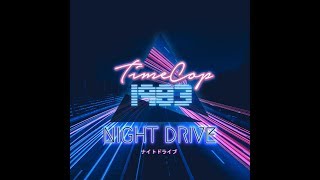 Timecop1983 Night Drive...