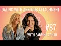 Anxious Attachment Style, Setting Boundaries, & Dating Advice With Sabrina Zohar | Podcast #87