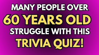 Tough General Knowledge Quiz For Seniors (60+). Average Score Is 34,5%, Can You Score Better?