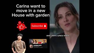 CARINA WANT TO MOVE IN A NEW HOUSE WITH GARDEN