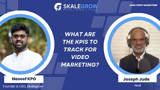 WHAT ARE THE KPIs TO TRACK FOR VIDEO MARKETING?  | Naseef KPO | Skalegrow |