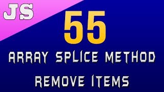 Array Splice Method to Remove Items in Javascript - 55