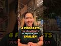 🎧 4 PODCASTS you should listen to improve your English 💯 #shorts #youtubeshorts