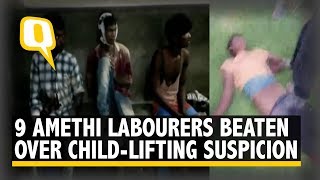 Locals Thrash 9 Labourers on Suspicion of Child-Lifting in Amethi | The Quint