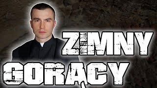 PROJEKT LAMENTACJE [#4] - ZIMNY LUB GORĄCY