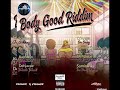 body good riddim mix nov 2020 samiranks music renigad d’angel danny english dehjavue .